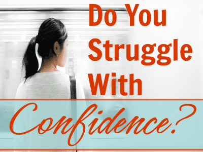 Why do we struggle with confidence? How many of us feel shame that we struggle with confidence? As if it is the cosmic no-no on the stage of a successful and fulfilling life.