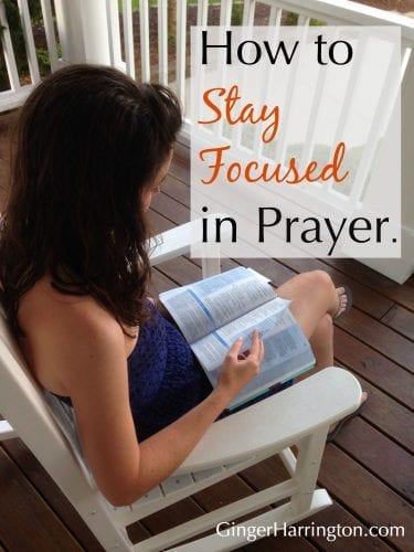 Overcome distractions and stay focused in prayer.