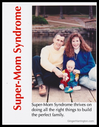 Super-Mom Syndrome 1