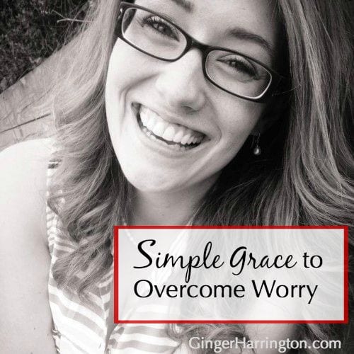 Simple Grace to Overcome Worry