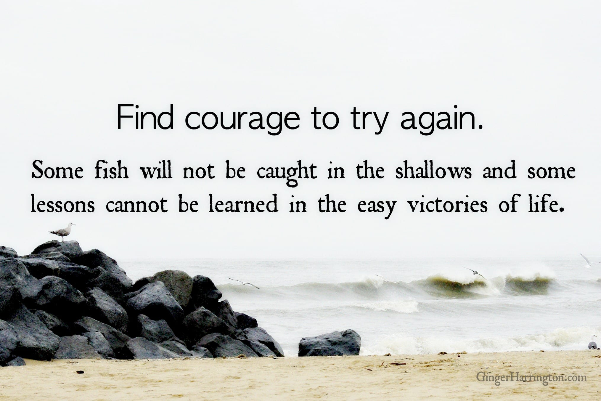 Find Courage to Try Again When Work Fails