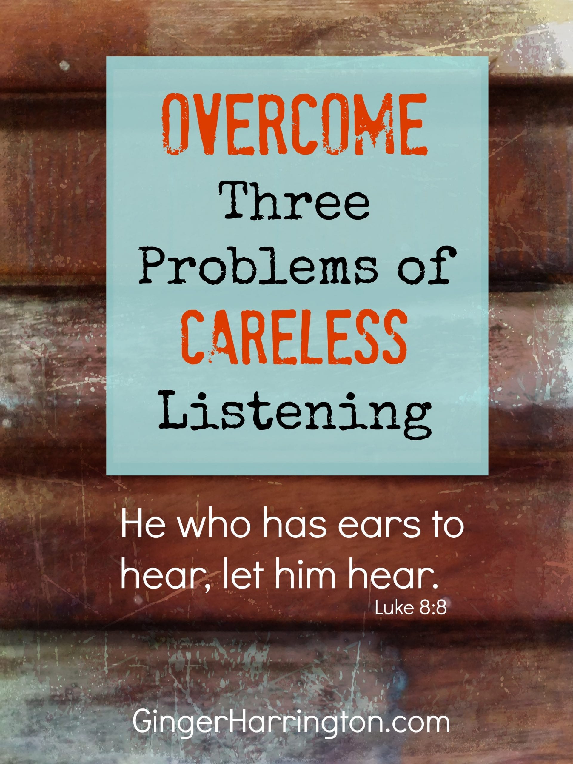 Overcome Three Problems of Careless Listening