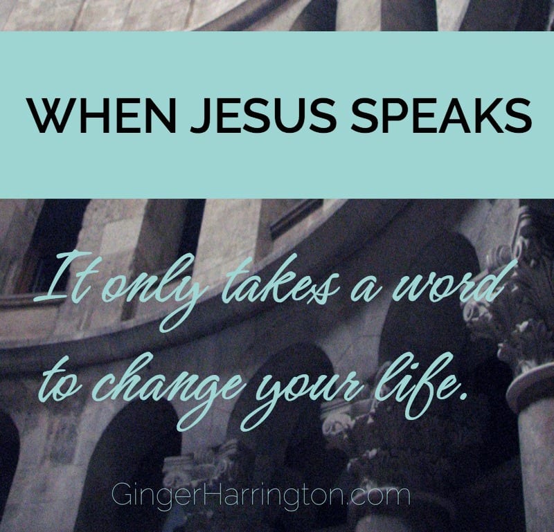 When Jesus Speaks: It Only Takes a Word to Change Your Life