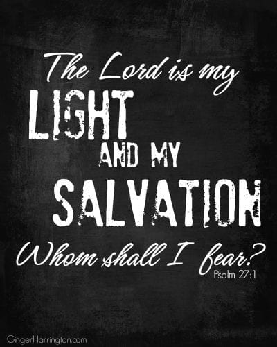 God is our light and our salvation in every situation. Overcome fear by holding onto this truth.
