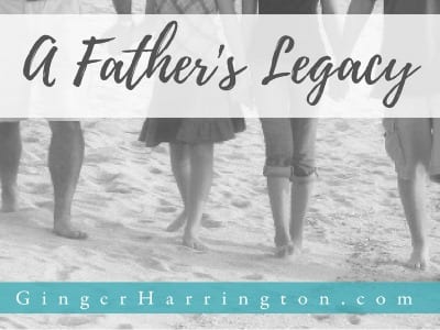 A Father’s Legacy and Father’s Day Sermon