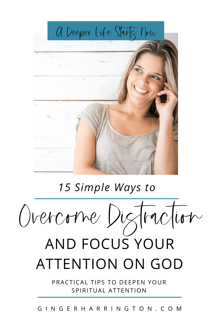 Do you find it a challenge to listen to God, to calm your mind when your thoughts and tasks pull you many different directions? Overcome distraction and focus your attention on God with the simple ideas in this post. Discover practical tips to help you listen to God and develop spiritual attention, as you become more aware of his presence. Inspiration for spiritual growth for Christian women from Ginger Harrington. A deeper life starts now.