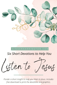 Listening to Jesus takes time, faith, and practice as we cultivate a listening life. As we prepare our hearts for Easter during this Lenten season, be intentional about making time to hear God's voice. Ponder a short insight to help you listen to Jesus and open holy moments throughout your day. You will find tips for ways to use the printable version of the devotions and the graphics at the end of the post.