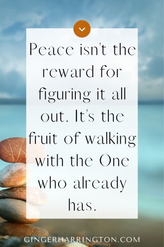 Christian quote graphic with peaceful ocean background and stacked stones. Text reads: “Peace isn’t the reward for figuring it all out. It’s the fruit of walking with the One who already has.” Encouragement for finding peace in faith and trust in God.