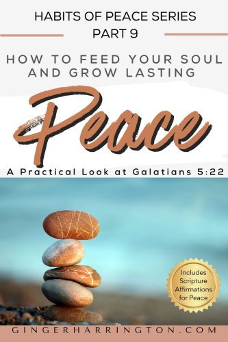 Stacked pebbles on the beach with calming ocean background; overlaid text reads “How to Feed Your Soul and Grow Lasting Peace – A Practical Look at Galatians 5:22.” Includes label for Scripture Affirmations for Peace.